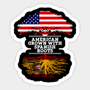 American Grown With Spaniard Roots - Gift for Spaniard From Spain Sticker